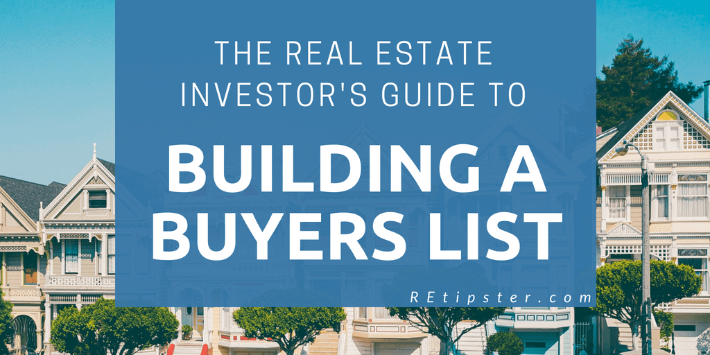 real estate investor's guide to building a buyers list