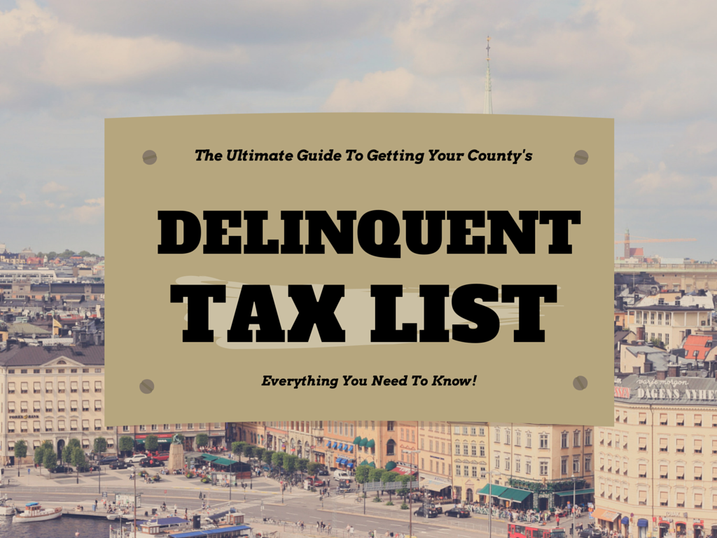 Everything You Need To Know About Getting Your County's "Delinquent Tax